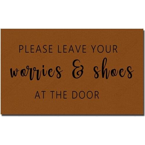 Welcome Mat for Entrance please leave your worries and shoes at the door Floor Carpet In The Hallway Front Porch Decoration