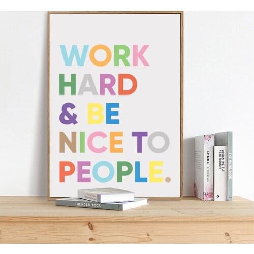Motivational Words Wall Art Prints And Poster Work Hard Be Nice To People Inspirational Canvas Painting Office Classroom Decor