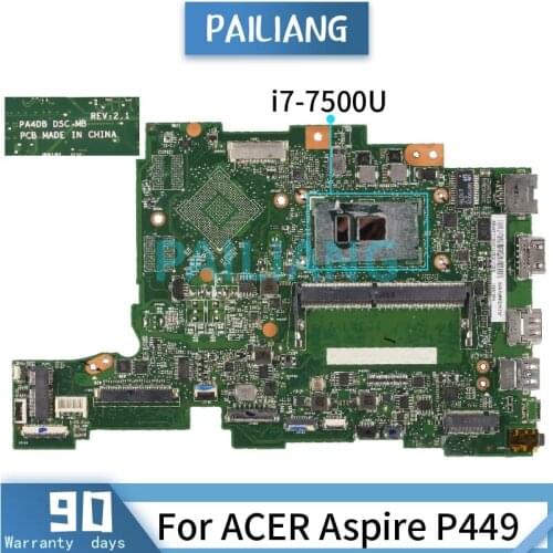 Mainboard For ACER Aspire TMP449 i7-7500U Laptop motherboard PA4DB SR2ZV DDR4 Tested OK