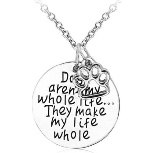 Dog Pet Paws Footprints Love Pendant Necklace Dogs Are't My Whole Life They Make My Life Whole Women Men Family Charm Jewelry