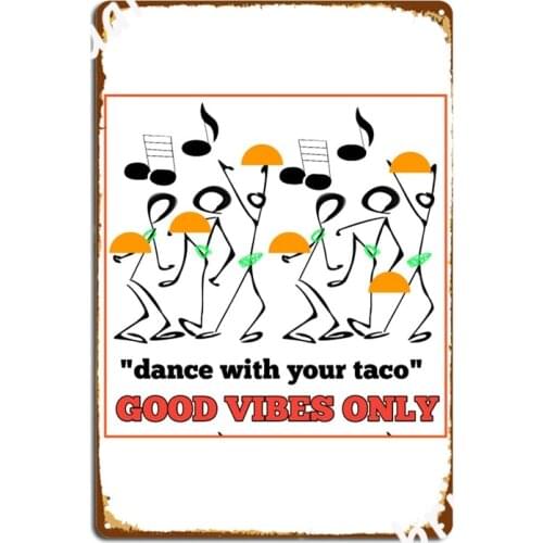Taco Good Vibes Metal Signs Printing Mural Wall Plaque Wall Mural Tin sign Posters