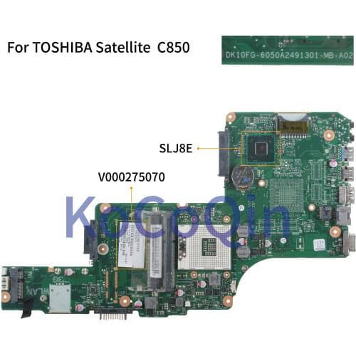 KoCoQin Laptop motherboard For TOSHIBA Satellite C850 C855 L850 HM76 Mainboard 6050A2491301 V000275070 SLJ8E