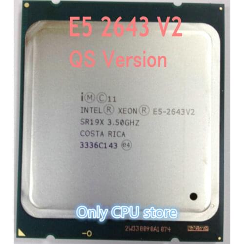 Original Intel Xeon QS Version E5-2643V2 CPU 6-cores 3.50GHZ 25MB 22nm E5 2643V2 LGA2011 E5 2643 V2 processor E5-2643 V2
