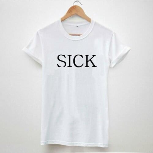 Women Tshirt Sick Letters Print Casual Cotton Funny Shirt Black White Top Tee Hipster Plus Size Camiseta HH305-303