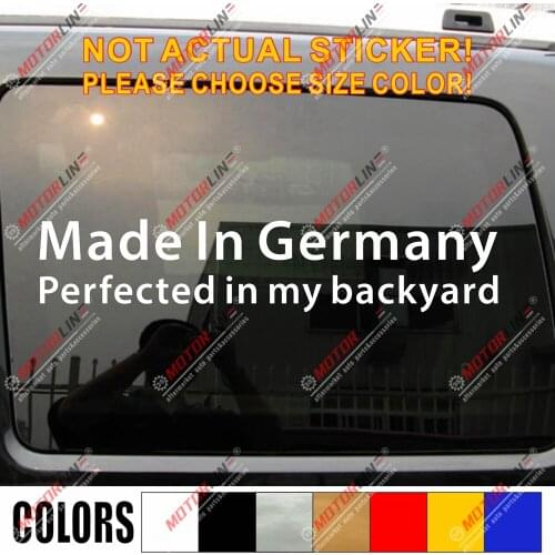 Made In Germany perfected in my backyard Decal Sticker,funny car sticker