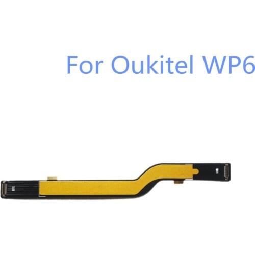For OUKITEL WP6 New Original 6.3'' Phone Main FPC Replacement Cable Module Mainboard Connector Accessories