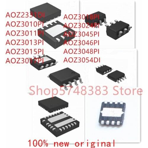 10PCS AOZ2331DI AOZ3010PI AOZ3011PI AOZ3013PI AOZ3015PI AOZ3017PI AOZ3018PI AOZ3024PI AOZ3045PI AOZ3046PI AOZ3048PI AOZ3054DI