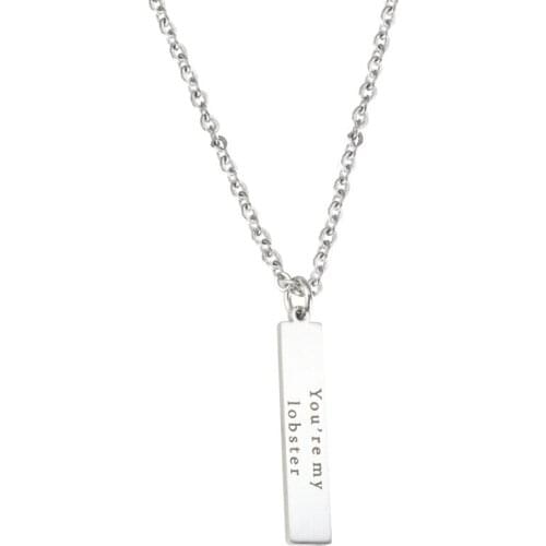 Rectangle Inspirational Fashion Necklace Jewelry You`re my lobster Lettering Stainless Steel Necklace Jewelry