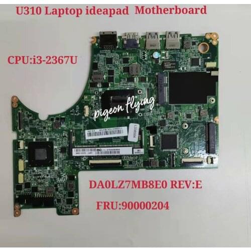 Lenovo U310 LZ7 MB UMA I3-2367 1.4G Laptop Motherboard DA0LZ7MB8E0 REV:E FRU 90000204