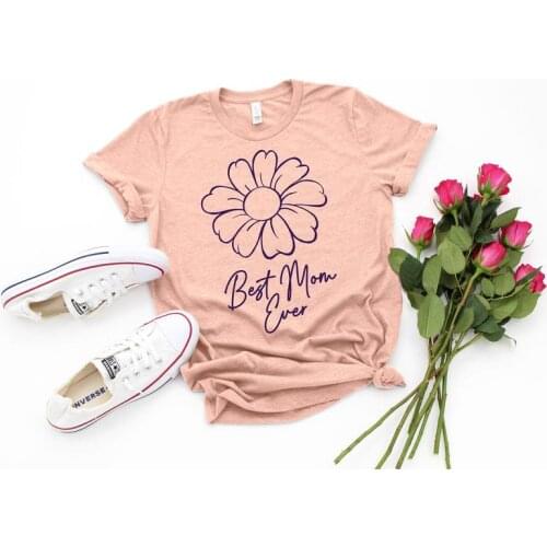 Best Mom Ever Mothers DayGift For Mama Gift Unisex Shirts Cotton Kawaii Fashion O Neck Graphic Short Sleeve Casual Top Tees