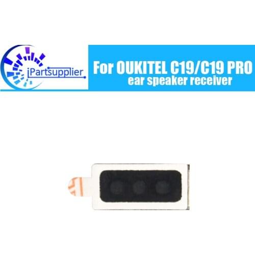 OUKITEL C19 Earpiece 100% New Original Front Ear speaker receiver Repair Accessories for OUKITEL C19 PRO Mobile Phone