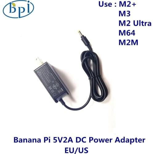 Banana Pi M2+/M3/M64/M2 Ultra 5V2A DC US/EU Adapter