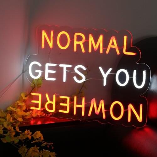 NORMAL GETS YOU NOWHERE Neon Sign Custom Neon Light Led Custom Neon Wall Wedding Birthday Party Restaurant Decoration Ins