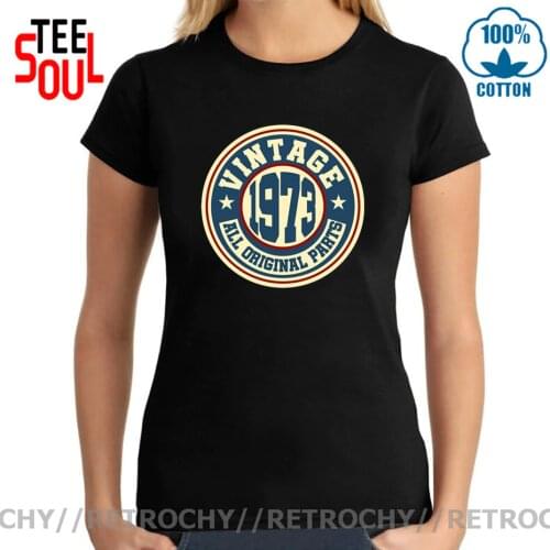 Retro Born in 1973 T-shirt birthday gift tee shirt Made in 1973 Tops Vintage 1973 All Original Parts T shirt woman