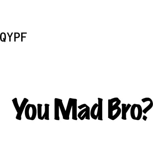 QYPF 17.5CM*2.8CM You Mad Bro? Funny Car Styling Vinyl Car Sticker Decal Black Silver Accessories C15-2324