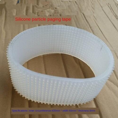 Perimeter: 420mm width:60mm thickness:8mm Paging machine belt conveyor belt silicone friction type separating machine