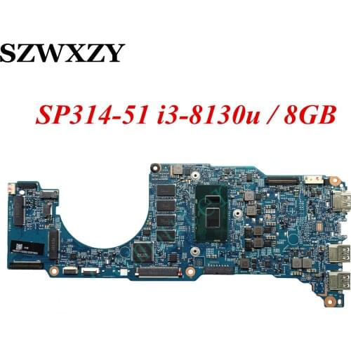 For Acer Spin 3 SP314-51 Laptop Motherboard NBGZR11002 NB.GZR11.002 17893-1 448.0DV07.0011 With SR3W0 i3-8130u CPU 8GB RAM