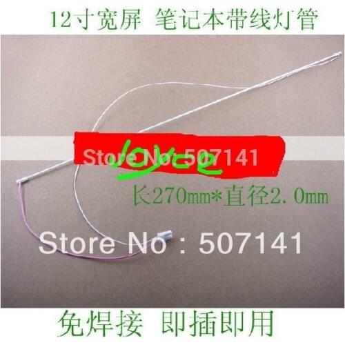 100% High Quality 270mm x 2.0mm 12inch ccfl lamp/ccfl tube/ccfl backlight with wire harness/cable ,No welding CCFL LCD lamp