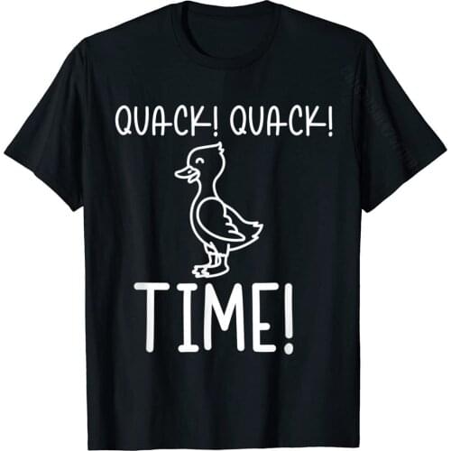 Duck Quack Quack Time T-Shirt On Sale Birthday T Shirts Cotton Young Tops Shirt Birthday