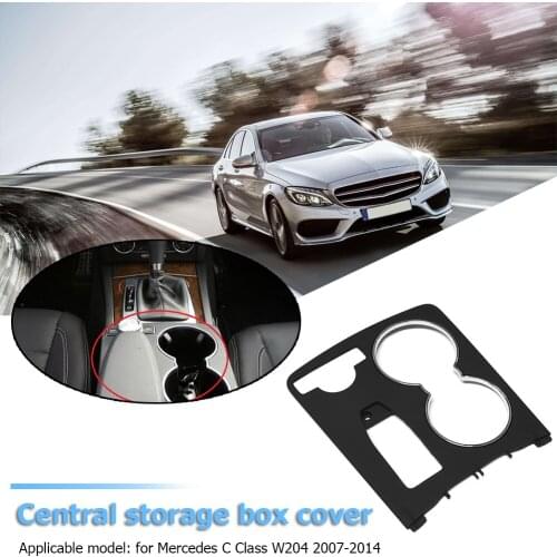 Center Console Storage Box Cup Holder Cover Trim for Mercedes-Benz C-Class W204 2007-2014 Car Interior Accessories 2046800307