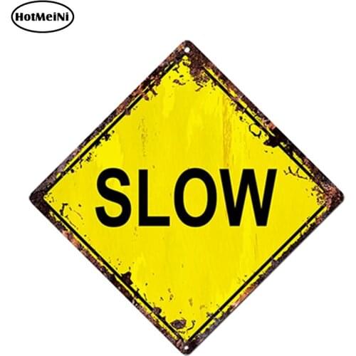 HotMeiNi 13cm x 13cm Car Styling SLOW Diamond Sign Rustic Chic Sign Bar Shop Car Sticker Decor Waterproof Car Accessories