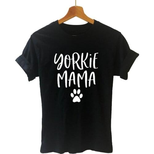 New Yorkshire Terrier Yorkie Dog Mom Graphic Logo T Shirt Short Sleeve O-Neck Cotton T-shirt Girls Tee Tops Woman Clothing