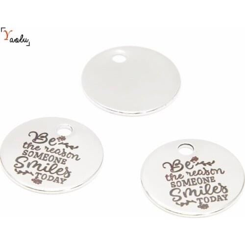 10pcs/lot Smile charm be the reason someone smiles today message Stainless Steel Charm pendant 20mm