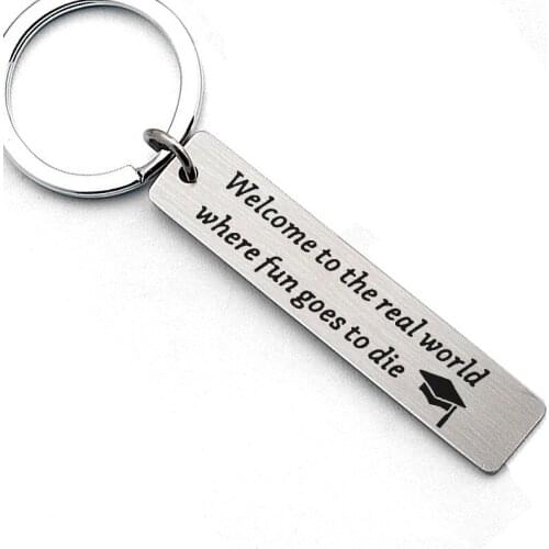 Stainless Steel Keychains WELCOME TO THE REAL WORLD Pendant Keyring Graduation Gifts Jewelry Engraved Inspirational Keyring