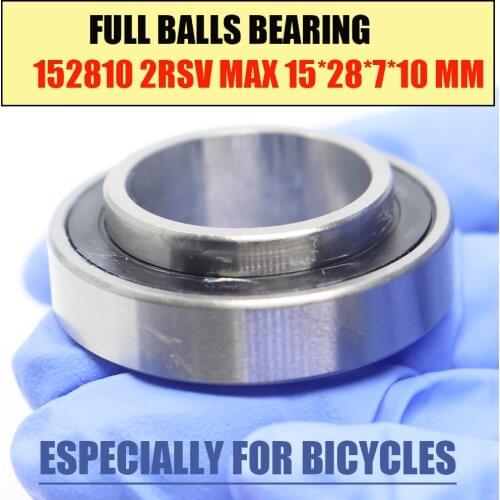 152810-2RS MAX Bearing 15*28*7*10mm 1PC Full Balls Bicycle Pivot Repair Parts 152810 2RS RSV Ball Bearings 152810-2RS