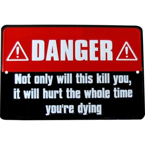Danger This Will Hurt While Dying Funny Tin Sign Garage Shop Man Cave Wall Decor