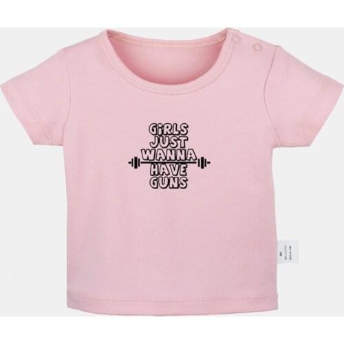 GIRLS Just Wanna Have Guns Dudes Digest Design Newborn Baby T-shirts Toddler Graphic Solid Color Short Sleeve Tee Tops