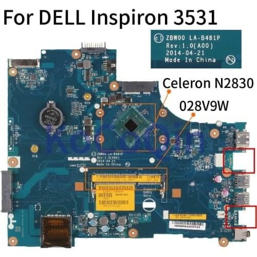 KoCoQin For DELL Inspiron 3531 Celeron N2830 Laptop Motherboard CN-028V9W 028V9W ZBW00 LA-B481P Notebook Mainboard SR1W4 DDR3