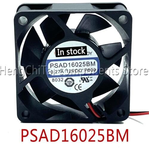 Original 100% working PSAD16025BM 6025 6CM 12V 0.27A 60*60*25MM S9 Motor protection cooling