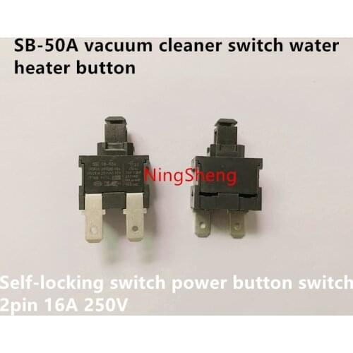 Original new 100% import SB-50A vacuum cleaner switch water heater button self-locking switch power button switch 2pin 16A 250V