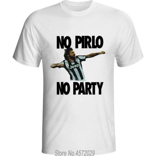 Newest Andrea Pirlo T Shirts Men Cotton Short Sleeve NO PIRLO NO PARTY Printed Mens T-Shirt euro size
