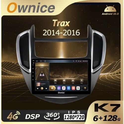 Ownice Car Multimedia for Chevrolet Trax 2014-2016 2Din Android 10.0 auto radio car Audio stereo 6G+128G 4G LTE SPDIF 360 Camera