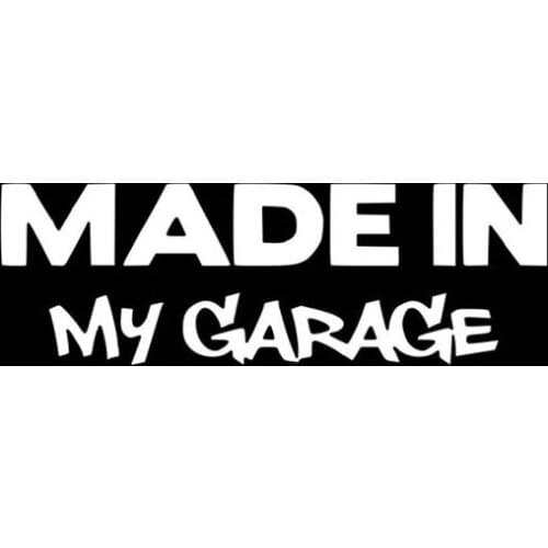 Black/Sliver Made In My Garage Vinyl Car Body Stickers Car Window Glass Body Decoration Decal Front Windshield S1193