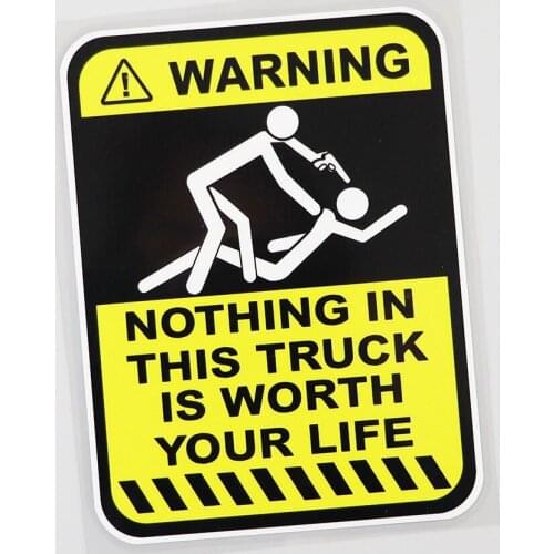 LLY-1544 Warning Nothing In This Truck Is Worth Your Life Car Sticker PVC Fashion Auto Accessories Decorative Waterproof Decal