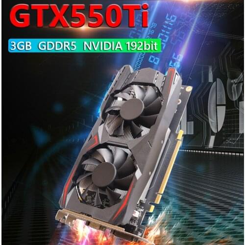 Professional for NVIDIA GTX550Ti Pci-e 2.0 Graphics Cardwith Dual Fan 3GB GDDR5 192 Bit HDMI-Compatible Gaming Cards for Player