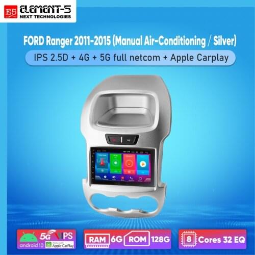 ELEMENT-5 7" 6G+128G Android 10 4G NET WIFI RDS DSP Car Radio For FORD Ranger 2011-2015(Manual AirConditioning /Silver) GPS HiFi