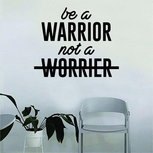 Be A Warrior Not A Worrier Inspirational Quote Vinyl Wall Decal Home Decor Bedroom Art Mural Wall Stickers