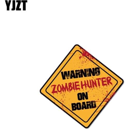 YJZT 10CM*10CM Warning Zombie Hunter On Board Car Sticker PVC Decal 12-1013