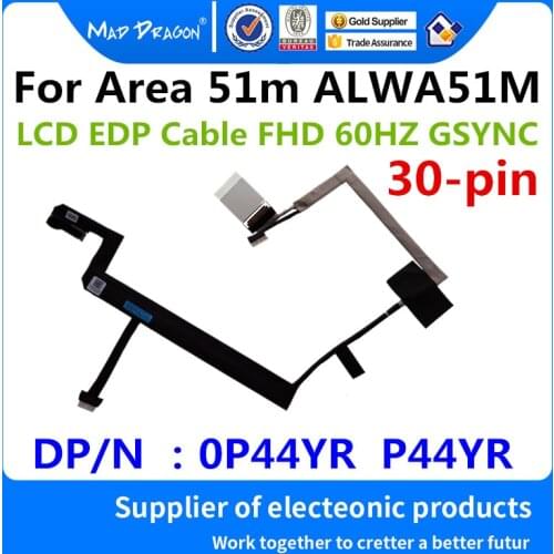 New original Laptop LCD cable For Dell Alienware Area 51m ALWA51M DDQ70 LCD EDP Cable FHD 60HZ GSYNC 0P44YR P44YR 30-pin