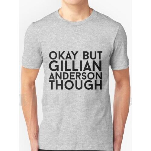 Gillian Anderson T Shirt Diy Big Size 100% Cotton Gillian Anderson X Files Xfiles Scully Dana Scully Hannibal Bedelia Du The