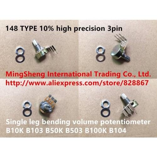 Original new 100% 148 type 10% high precision 3pin single leg bending volume potentiometer B10K B103 B50K B503 B100K B104 SWITCH