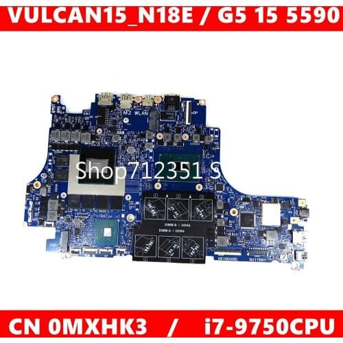 CN 0MXHK3 VULCAN15_N18E i7-9750CPU GTX1660TI/6G Mainboard For DELL G5 15 5590 CN MXHK3 Laptop motherboard 100% Tested
