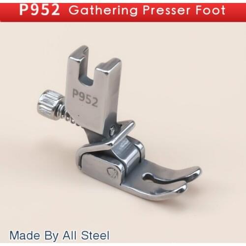 P952 (S952) Gathering Shirring Foot For Industrial Single Needle Lockstitch Sewing Machine Accessories Tightness Adjustable