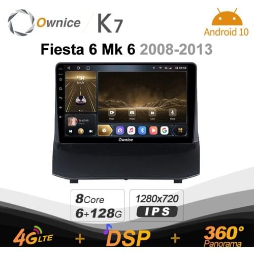 Ownice K7 Android 10.0 Car Radio Stereo for Ford Fiesta 6 Mk 6 2008 - 2013 4G LTE 360 2din Auto Audio System 6G+128G SPDIF
