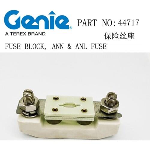 GENIE FUSE BLOCK, ANN & ANL FUSE,PART NO 44717