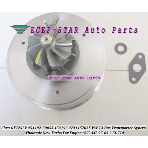 Free Ship Turbo Cartridge CHRA GT2252V 454192 454192-0006 454192-0002 074145703GV For VW T4 Transporter Syncro AVG AXL 2.5L TDI